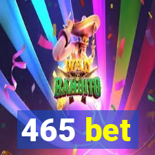 465 bet